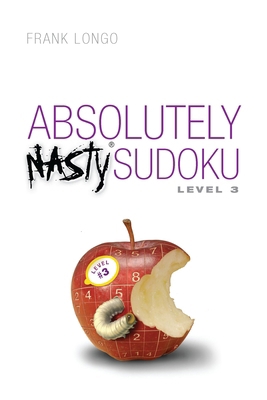 Absolutely Nasty(r) Sudoku Level 3 1454968923 Book Cover