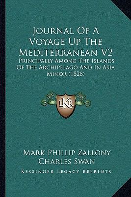 Journal Of A Voyage Up The Mediterranean V2: Pr... 1164940058 Book Cover