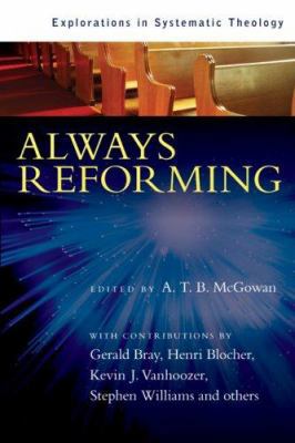 Always Reforming: Explorations in Systematic Th... B0049H812E Book Cover