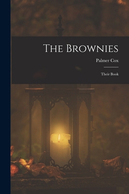 The Brownies: Their Book 1015604145 Book Cover