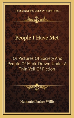 People I Have Met: Or Pictures of Society and P... 1163862886 Book Cover