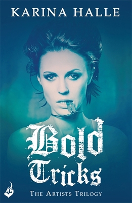 Bold Tricks (The Artists Trilogy 3) [Unknown] 1472211707 Book Cover