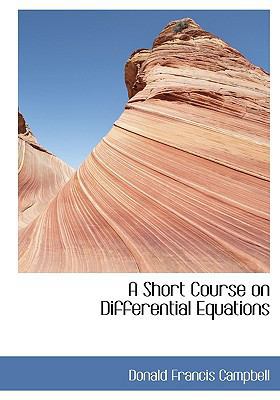A Short Course on Differential Equations 1116555247 Book Cover