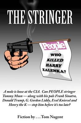 The Stringer: Who Killed Harry Zalenka? 146992031X Book Cover