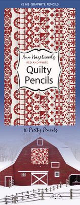 Ann Hazelwood's Red & White Quilty Pencils: 10 ... 1644034050 Book Cover