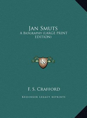 Jan Smuts: A Biography (Large Print Edition) [Large Print] 1169881416 Book Cover