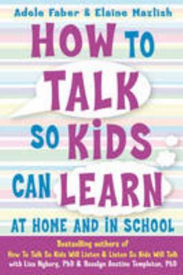 How to Talk So Kids Can Learn: At Home and in S... 184812046X Book Cover