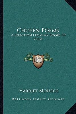 Chosen Poems: A Selection From My Books Of Verse 1163822299 Book Cover