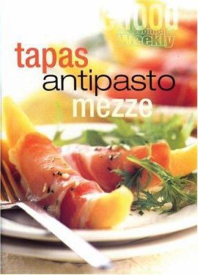 Tapas, Mezze and Antipasti (Australian Women's ... 1863962476 Book Cover