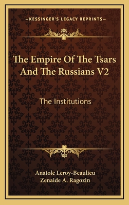 The Empire Of The Tsars And The Russians V2: Th... 1163445584 Book Cover