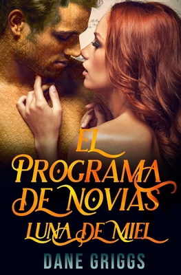El Programa de la Novia - Luna de Miel [Spanish] B0FG1F7D6P Book Cover