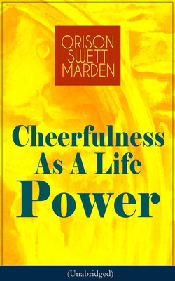 Cheerfulness As A Life Power (Unabridged): How ... 8027332346 Book Cover