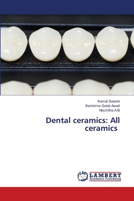 Dental ceramics: All ceramics 6630324595 Book Cover
