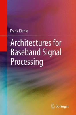 Architectures for Baseband Signal Processing 1489990569 Book Cover