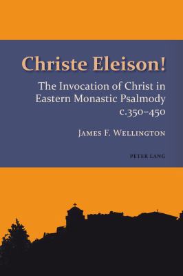 Christe Eleison!: The Invocation of Christ in E... 3034317891 Book Cover