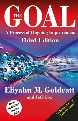 The Goal: A Process of Ongoing Improvement 0566086654 Book Cover
