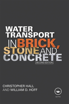 Water Transport in Brick, Stone and Concrete 0367659352 Book Cover