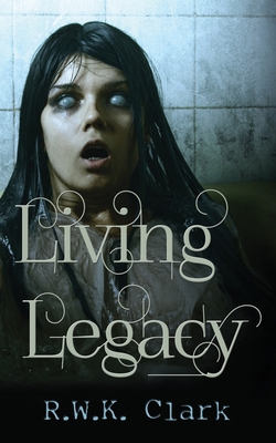 Living Legacy: Among the Dead 0692517243 Book Cover