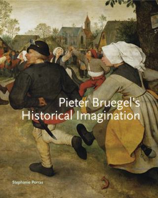 Pieter Bruegel S Historical Imagination 0271070897 Book Cover