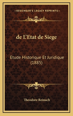 de L'Etat de Siege: Etude Historique Et Juridiq... [French] 1167882474 Book Cover