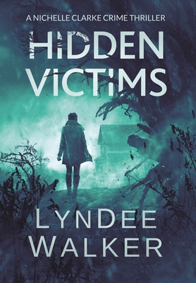 Hidden Victims: A Nichelle Clarke Crime Thriller 1648750001 Book Cover