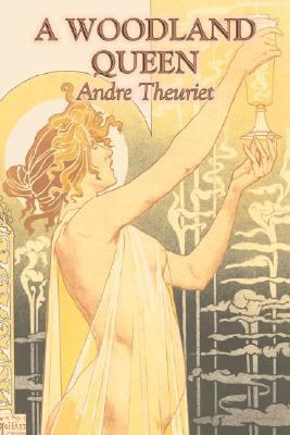 A Woodland Queen by Andr? Theuriet, Fiction, Li... 1603126236 Book Cover