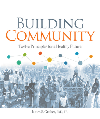 Building Community: Twelve Principles for a Hea... 0865719322 Book Cover