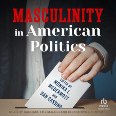 Masculinity in American Politics B0F471STN3 Book Cover