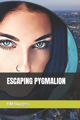 Escaping Pygmalion B0C87KPBSF Book Cover