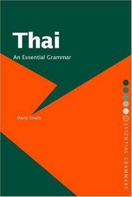 Thai: An Essential Grammar (Routledge Essential... 0415226147 Book Cover