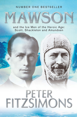 Mawson: And the Ice Men of the Heroic Age: Scot... 1742752799 Book Cover