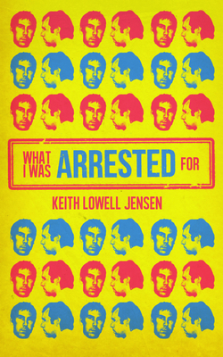 What I Was Arrested for 1955904251 Book Cover
