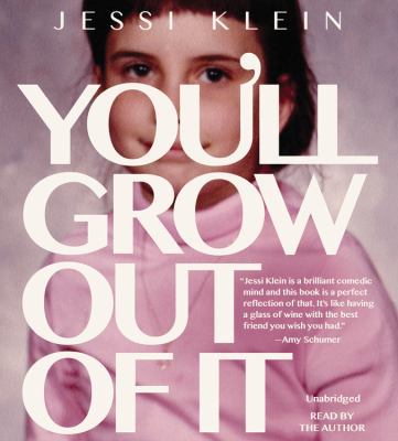 You'll Grow Out of It 1478936614 Book Cover