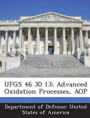 Ufgs 46 30 13: Advanced Oxidation Processes, Aop 1288770405 Book Cover