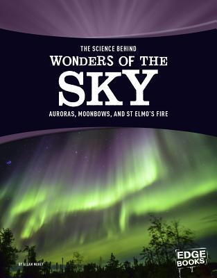 The Science Behind Wonders of the Sky: Auroras,... 1515707776 Book Cover