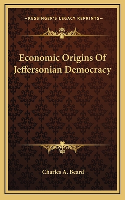 Economic Origins of Jeffersonian Democracy 1163424900 Book Cover