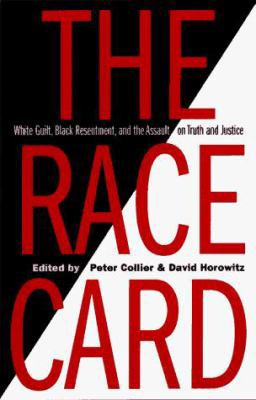 The Race Card: White Guilt, Black Resentment, a... 0761509429 Book Cover