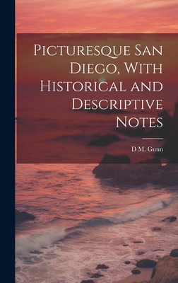 Picturesque San Diego, With Historical and Desc... 1019917318 Book Cover