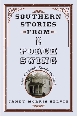 Southern Stories from the Porch Swing: Tales of... 1543948111 Book Cover