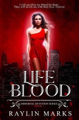 Life Blood, Book 1: A Reverse Harem Immortal De... 1790169666 Book Cover