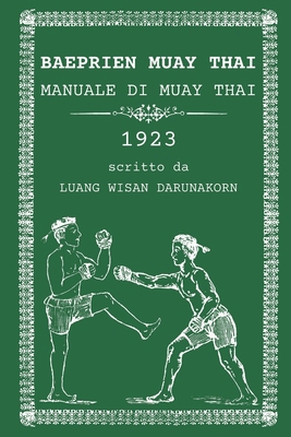Baeprien Muay Thai: Manuale di Muay Thai 1923 [Italian] B0CY27CTWJ Book Cover