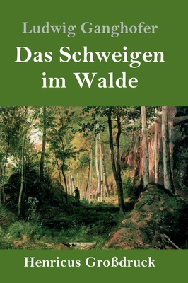 Das Schweigen im Walde (Großdruck) [German] 3847828576 Book Cover