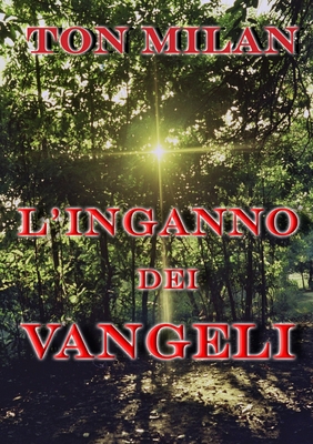 L'inganno dei Vangeli [Italian] 0244969043 Book Cover