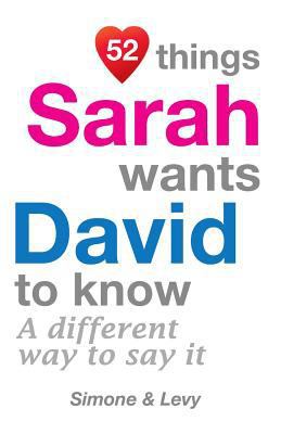 52 Things Sarah Wants David To Know: A Differen... 1511948434 Book Cover