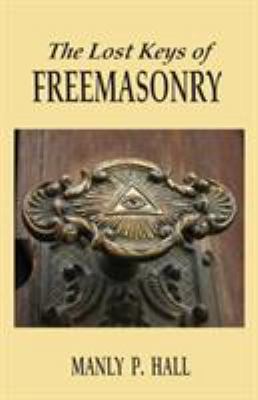 The Lost Keys of Freemasonry 1585093459 Book Cover