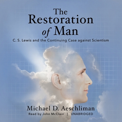 The Restoration of Man: C. S. Lewis and the Con... 1665109394 Book Cover