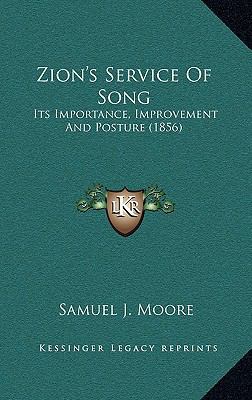 Zion's Service Of Song: Its Importance, Improve... 1165836521 Book Cover