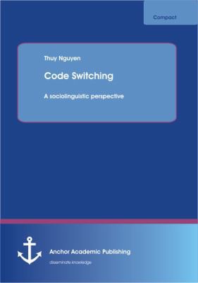 Code Switching: A sociolinguistic perspective 3954892707 Book Cover