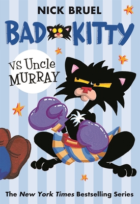 Bad Kitty vs Uncle Murray 031267483X Book Cover