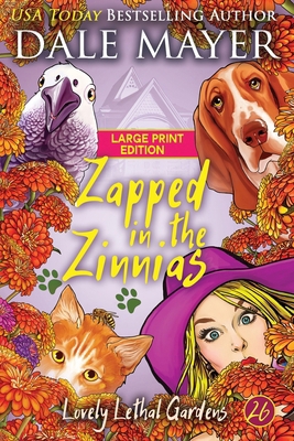 Zapped in the Zinnias [Large Print] 1778864066 Book Cover